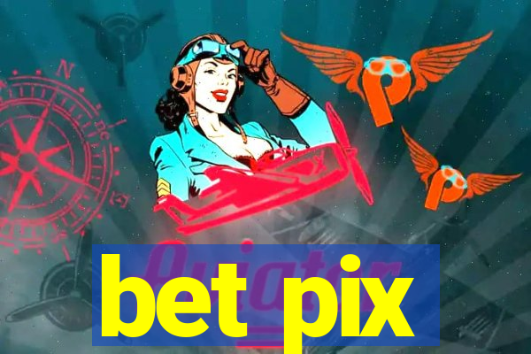 bet pix